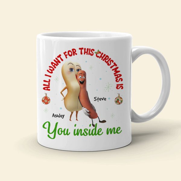 All I Want For This Christmas Is You Inside Me, Couple Gift, Personalized Mug, Sausage Couple Mug, Christmas Gift 03OHHN041123 All I Want For This Christmas Is You Inside Me, Couple Gift, Personalized Mug, Sausage Couple Mug, Christmas Gift 03OHHN041123