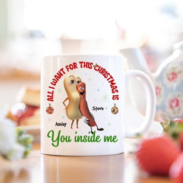 All I Want For This Christmas Is You Inside Me, Couple Gift, Personalized Mug, Sausage Couple Mug, Christmas Gift 03OHHN041123 All I Want For This Christmas Is You Inside Me, Couple Gift, Personalized Mug, Sausage Couple Mug, Christmas Gift 03OHHN041123