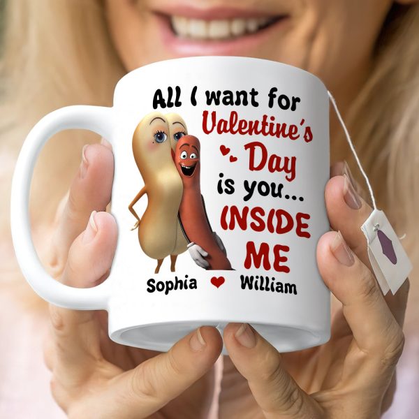 All I Want For Valentine Is You - Personalized Ceramic Mug - Gift For Couples NL122