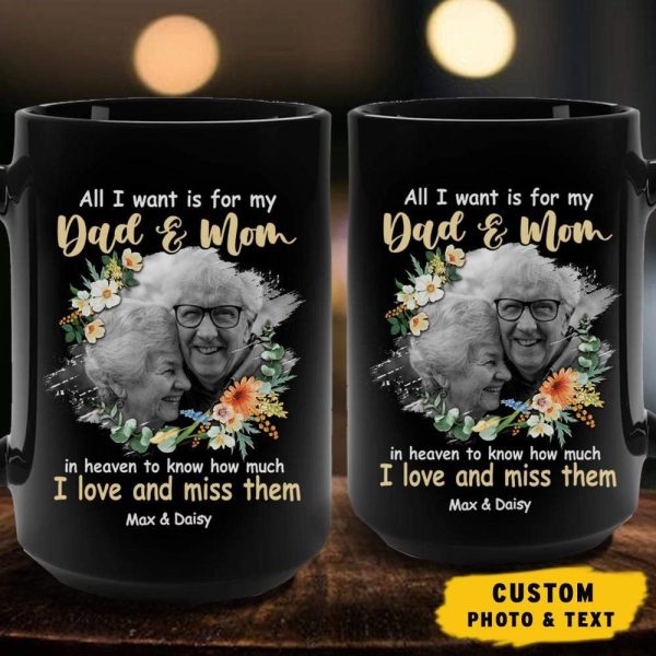 All I Want Is For My Dad & Mom Memorial Mug All I Want Is For My Dad & Mom Memorial Mug