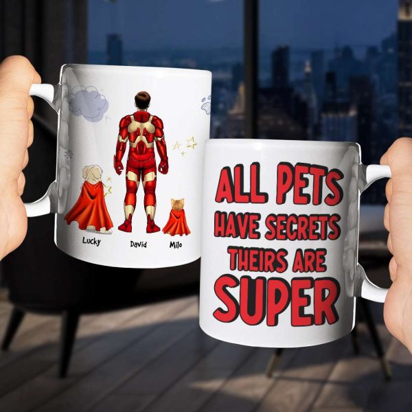 All Pets Have Secrets Their Are Super, Personalized White Mug 03DNHN1605TM All Pets Have Secrets Their Are Super, Personalized White Mug 03DNHN1605TM