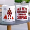 All Pets Have Secrets Their Are Super, Personalized White Mug 03DNHN1605TM All Pets Have Secrets Their Are Super, Personalized White Mug 03DNHN1605TM