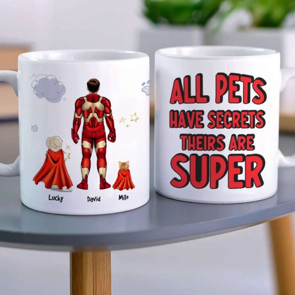All Pets Have Secrets Their Are Super, Personalized White Mug 03DNHN1605TM All Pets Have Secrets Their Are Super, Personalized White Mug 03DNHN1605TM