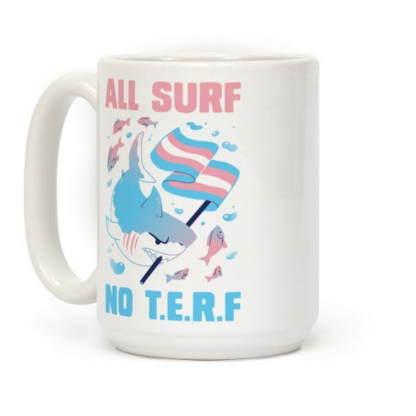 All Surf No T.E.R.F Coffee Mug All Surf No T.E.R.F Coffee Mug