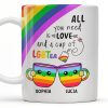 All You Need Is Love And A Cup Of LGBTea - Personalized Custom Coffee Mug - CPL414_MG