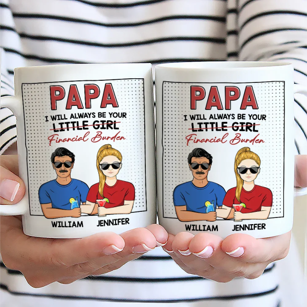 Always Be Your Financial Burden - Personalized Mug Always Be Your Financial Burden - Personalized Mug