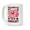 Always Hungry - Kirby Coffee Mug Always Hungry - Kirby Coffee Mug