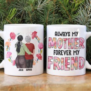 Always My Mother Always My Friend Personalized Coffee Mug Gift For Mom