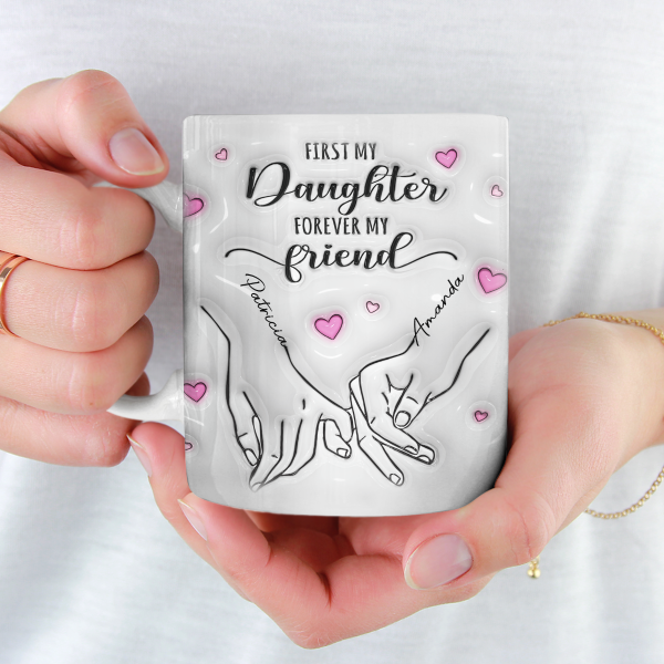 Always My Mother Forever My Friend - Family Personalized Custom 3D Inflated Effect Printed Mug - Gift For Mom, Daughter Always My Mother Forever My Friend - Family Personalized Custom 3D Inflated Effect Printed Mug - Gift For Mom, Daughter