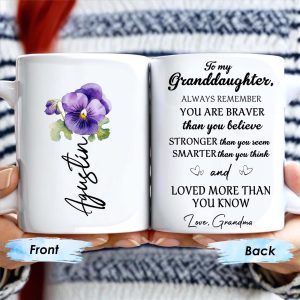 Always Remember You Are Braver Stronger Smarter Loved More - Personalized Custom Coffee Mug - GDT001_MG