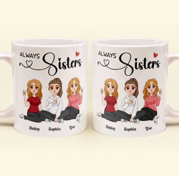 Always Sisters - Personalized Mug Always Sisters - Personalized Mug