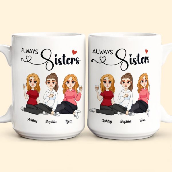 Always Sisters - Personalized Mug Always Sisters - Personalized Mug
