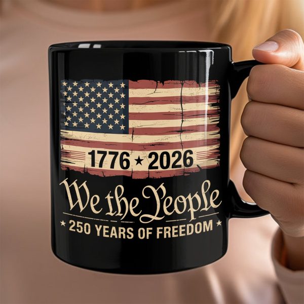 America 250th Birthday US Flag 250 Years We The People Black Mug HO82 894624 America 250th Birthday US Flag 250 Years We The People Black Mug HO82 894624