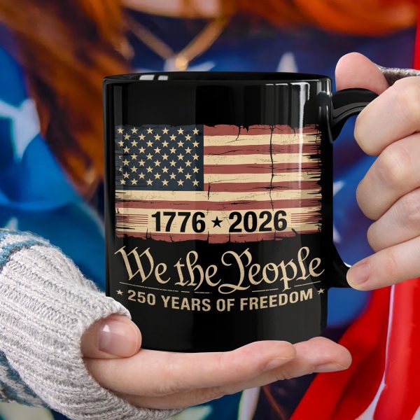 America 250th Birthday US Flag 250 Years We The People Black Mug HO82 894624 America 250th Birthday US Flag 250 Years We The People Black Mug HO82 894624
