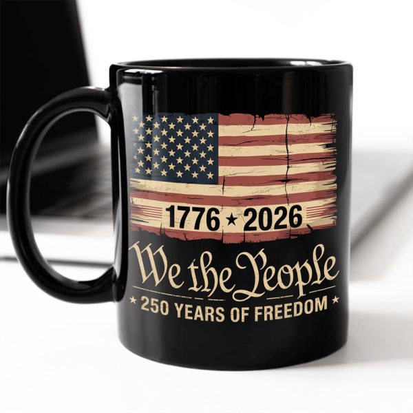 America 250th Birthday US Flag 250 Years We The People Black Mug HO82 894624 America 250th Birthday US Flag 250 Years We The People Black Mug HO82 894624