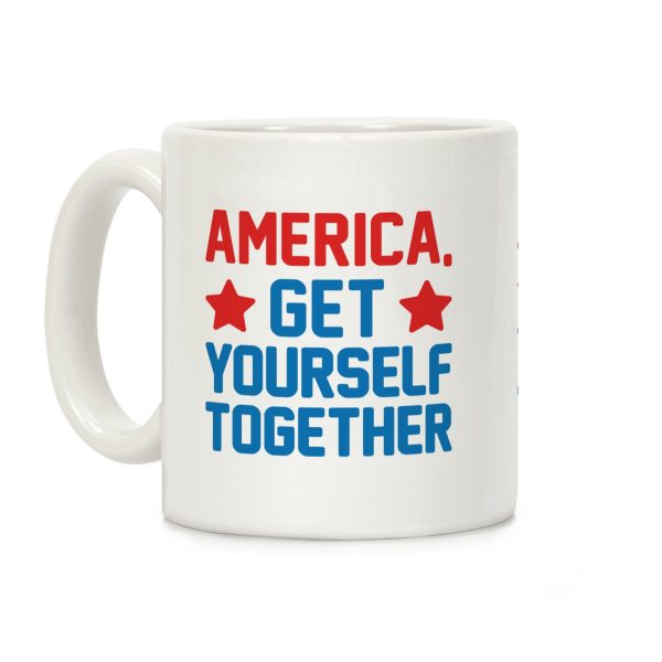 America, Get Yourself Together Coffee Mug America, Get Yourself Together Coffee Mug