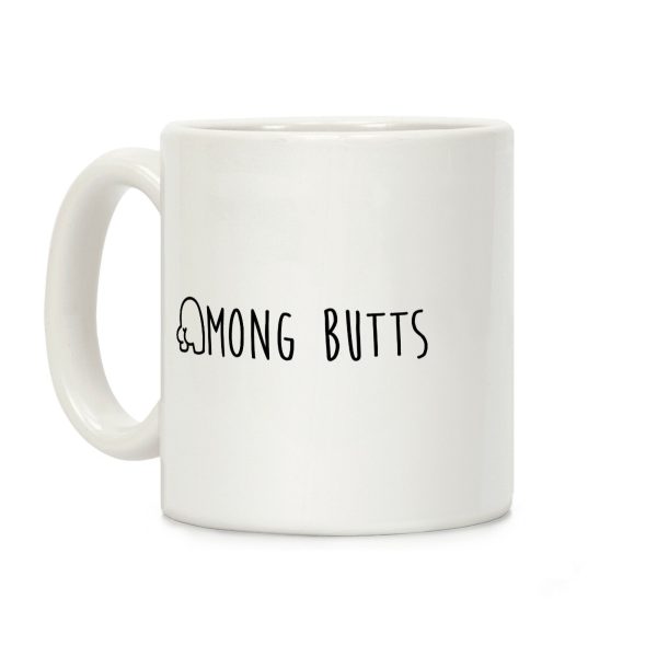 Among Butts Coffee Mug Among Butts Coffee Mug