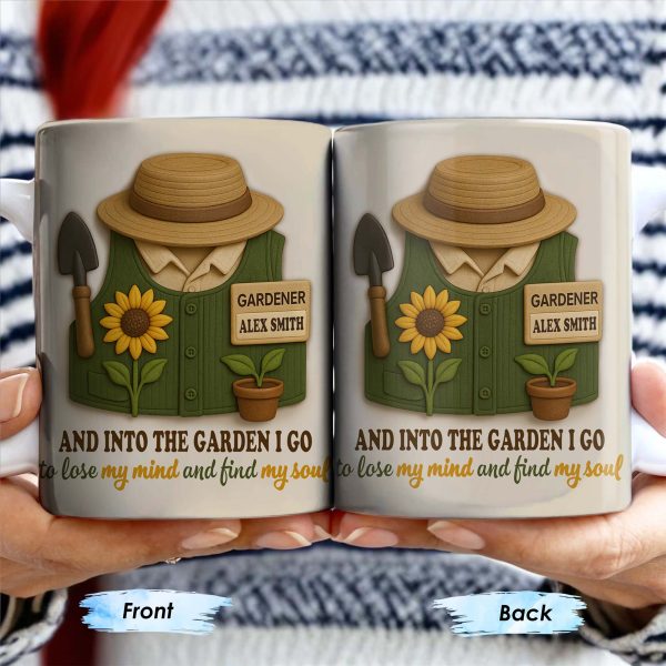 And Into The Garden I Go To Lose My Mind And Find My Soul, Gardening Tools - Personalized Custom Coffee Mug - GARD001_MG And Into The Garden I Go To Lose My Mind And Find My Soul, Gardening Tools - Personalized Custom Coffee Mug - GARD001_MG