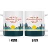 And So The Adventure Begins Featuring Mountains And Sunrise - Personalized Custom Coffee Mug - CPL494_MG And So The Adventure Begins Featuring Mountains And Sunrise - Personalized Custom Coffee Mug - CPL494_MG