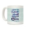 And the Geek Shall Inherit the Earth Coffee Mug And the Geek Shall Inherit the Earth Coffee Mug