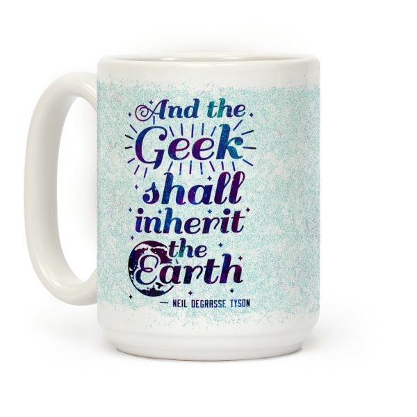 And the Geek Shall Inherit the Earth Coffee Mug And the Geek Shall Inherit the Earth Coffee Mug