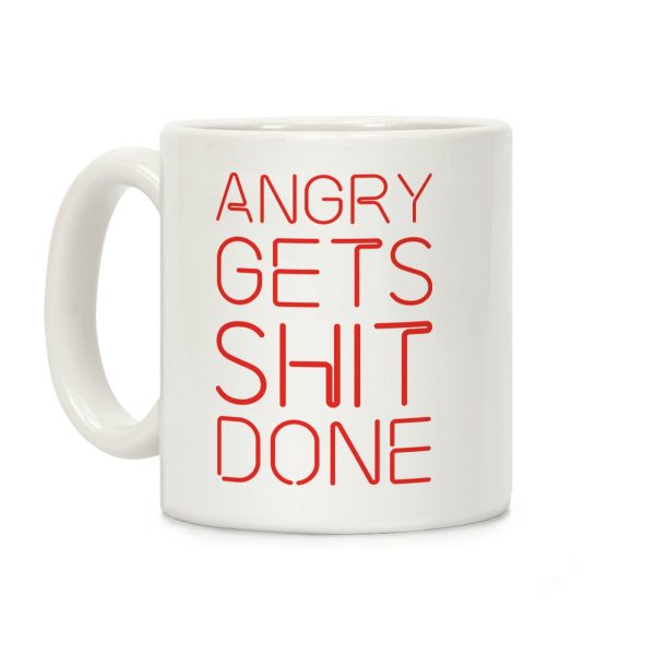 Angry Gets Shit Done Coffee Mug Angry Gets Shit Done Coffee Mug
