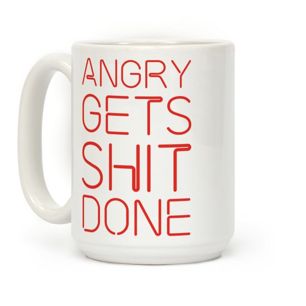 Angry Gets Shit Done Coffee Mug Angry Gets Shit Done Coffee Mug