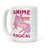 Anime Is Magical Coffee Mug Anime Is Magical Coffee Mug