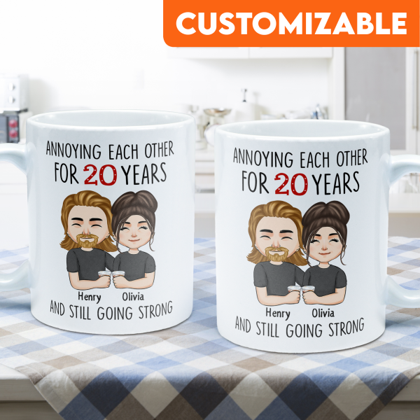 Annoying Each Other For Years And Still Going Strong - Personalized Mug Annoying Each Other For Years And Still Going Strong - Personalized Mug