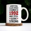 Annoying Each Other Since And Still Going Strong Hearts - Personalized Custom Coffee Mug - CPL240_MG Annoying Each Other Since And Still Going Strong Hearts - Personalized Custom Coffee Mug - CPL240_MG
