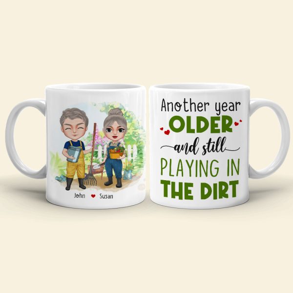 Another Year Older And Still Playing In The Dirt, Couple Farming White Mug Another Year Older And Still Playing In The Dirt, Couple Farming White Mug