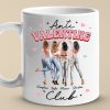 Anti Valentine Club - Bestie Personalized Custom Mug - Valentine Gift For Best Friends, BFF, Sisters Anti Valentine Club - Bestie Personalized Custom Mug - Valentine Gift For Best Friends, BFF, Sisters