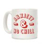 Anxiety And No Chill Coffee Mug Anxiety And No Chill Coffee Mug