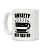 Anxiety, But Faster Coffee Mug Anxiety, But Faster Coffee Mug