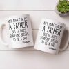Any Man Can Be A Father But It Takes Someone Special To Be A Dad - Personalized Custom Coffee Mug - DAD289_MG