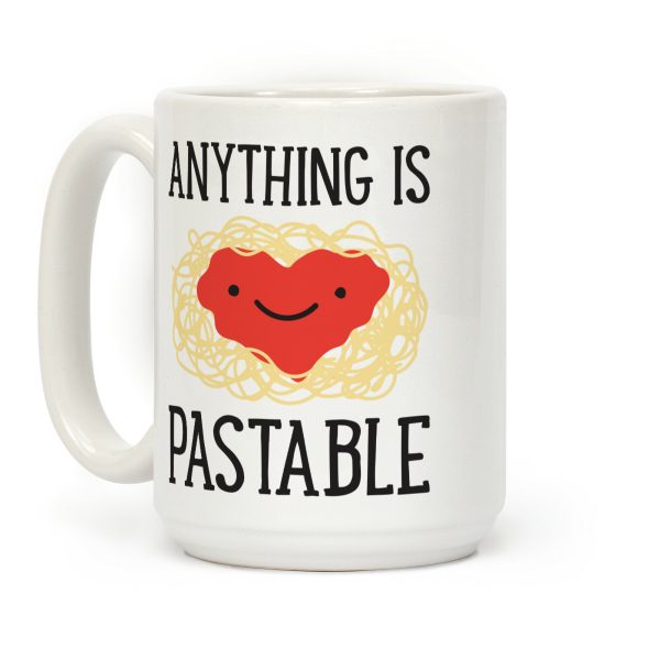 Anything Is Pastable Coffee Mug Anything Is Pastable Coffee Mug