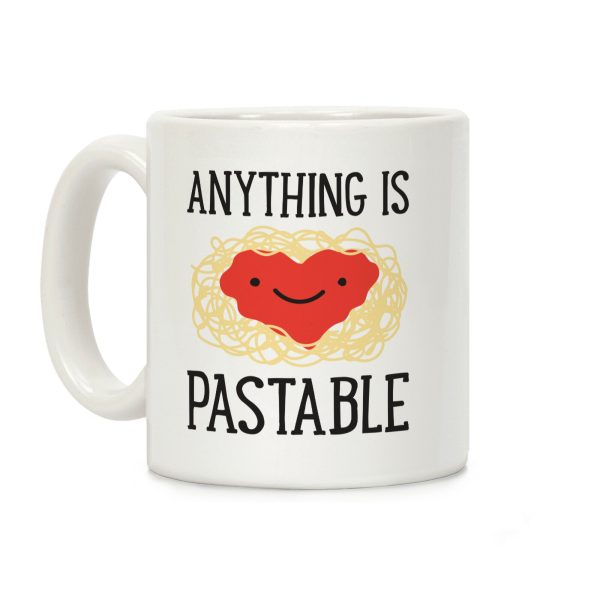 Anything Is Pastable Coffee Mug Anything Is Pastable Coffee Mug