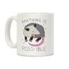 Anything Is Poss-ible Opossum Coffee Mug Anything Is Poss-ible Opossum Coffee Mug