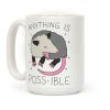 Anything Is Poss-ible Opossum Coffee Mug Anything Is Poss-ible Opossum Coffee Mug