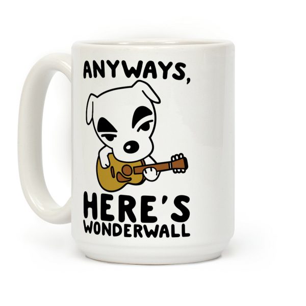 Anyways Here's Wonderwall Parody Coffee Mug Anyways Here's Wonderwall Parody Coffee Mug