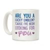 Are You A Lucky Emblem? 'Cause I've Been Looking For You Coffee Mug Are You A Lucky Emblem? 'Cause I've Been Looking For You Coffee Mug