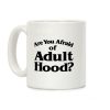 Are You Afraid of Adulthood Coffee Mug Are You Afraid of Adulthood Coffee Mug