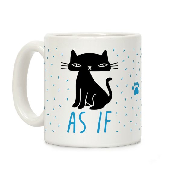 As If Cat Coffee Mug As If Cat Coffee Mug