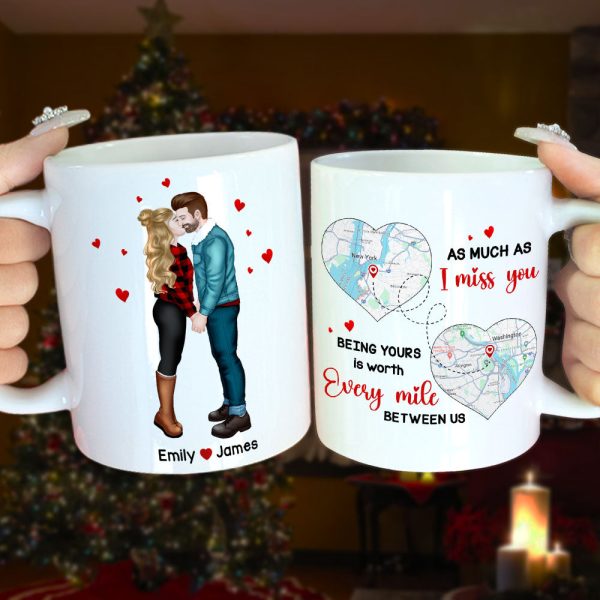 As Much As I Miss You - Being Yours Is Worth Every Mile, Personalized Long Distance Relationship Coffee Mug