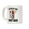 Attack on Dat Boi Coffee Mug Attack on Dat Boi Coffee Mug