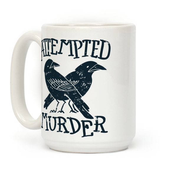 Attempted Murder Coffee Mug Attempted Murder Coffee Mug