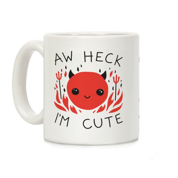 Aw Heck I'm Cute Devil Coffee Mug Aw Heck I'm Cute Devil Coffee Mug