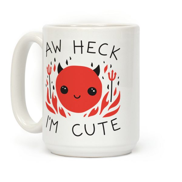 Aw Heck I'm Cute Devil Coffee Mug Aw Heck I'm Cute Devil Coffee Mug
