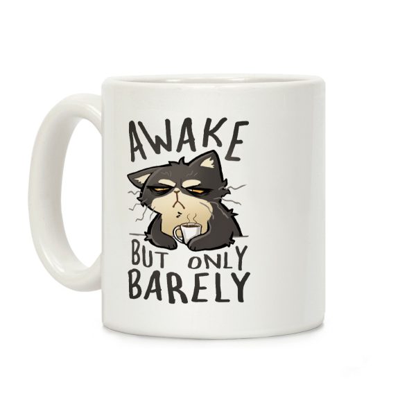 Awake, But Only Barely Coffee Mug Awake, But Only Barely Coffee Mug