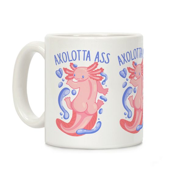 Axolotta Ass Coffee Mug Axolotta Ass Coffee Mug